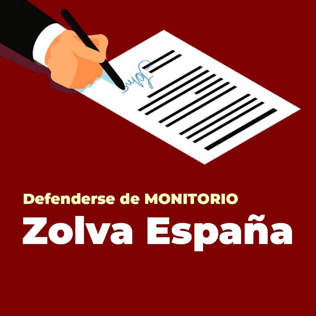 Zolva España - Cómo defenderse de un monitorio de esta empresa.