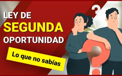 Lo que nadie te cuenta de la Ley de Segunda Oportunidad