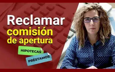 Recupera el dinero de la comisión de apertura de tu préstamo.