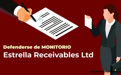 Defenderse de un Monitorio de ESTRELLA RECEIVABLES