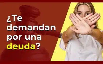  ¿Te demandaron por una deuda?